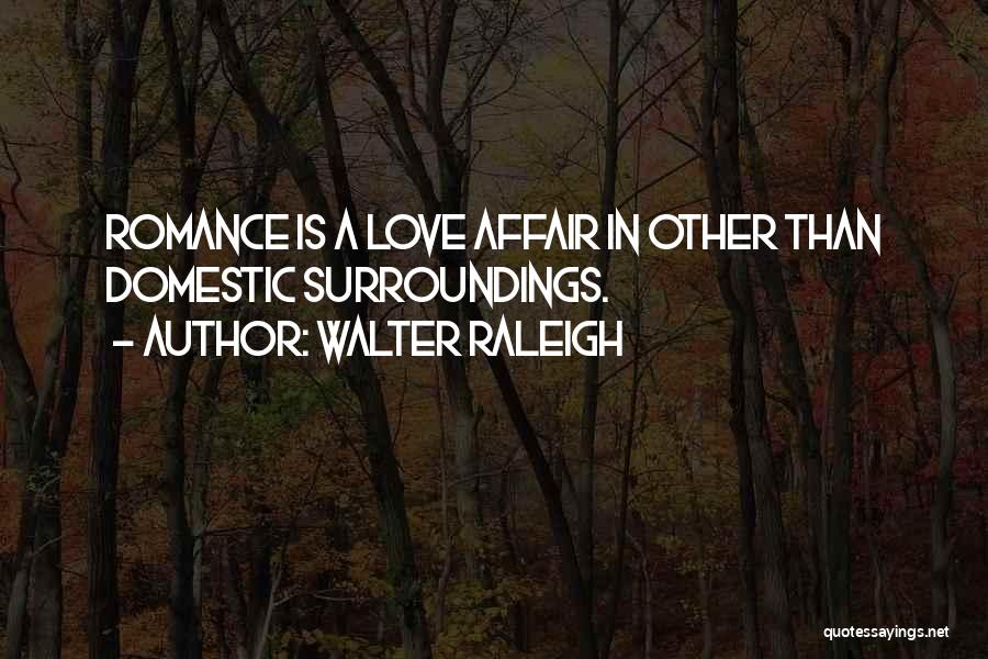 Walter Raleigh Quotes 2010070