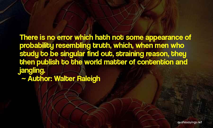 Walter Raleigh Quotes 2111653
