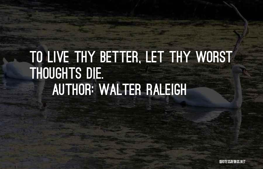 Walter Raleigh Quotes 2118574