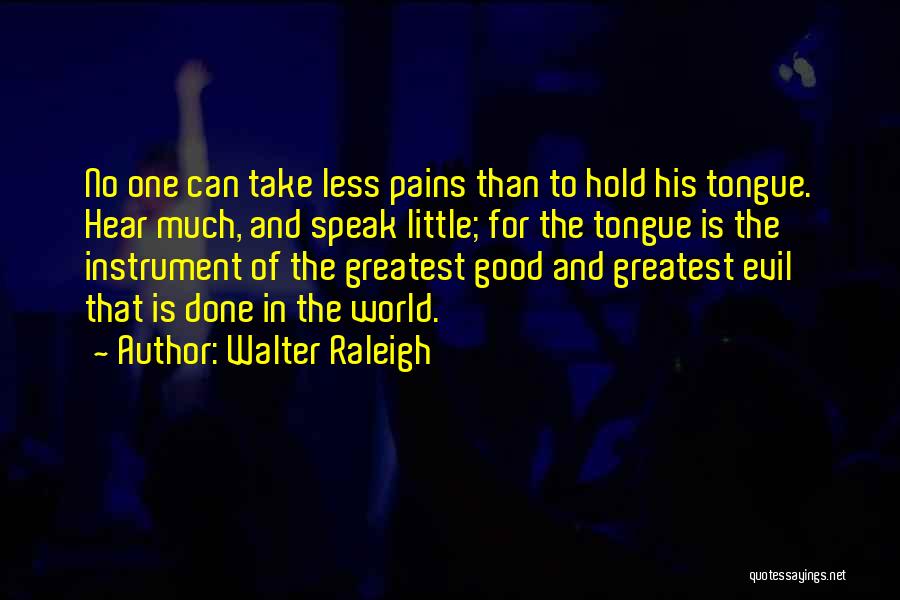 Walter Raleigh Quotes 256299