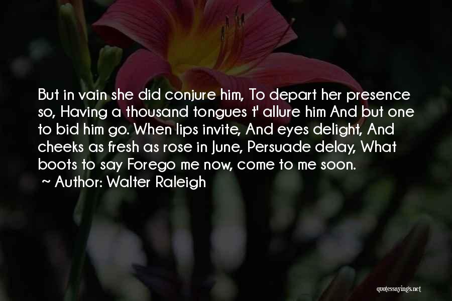 Walter Raleigh Quotes 373068