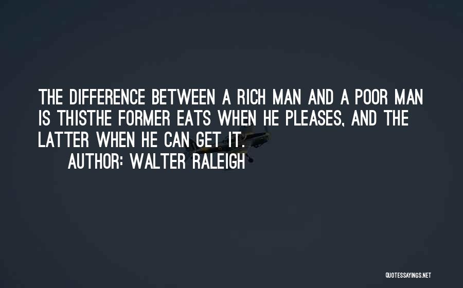 Walter Raleigh Quotes 467002
