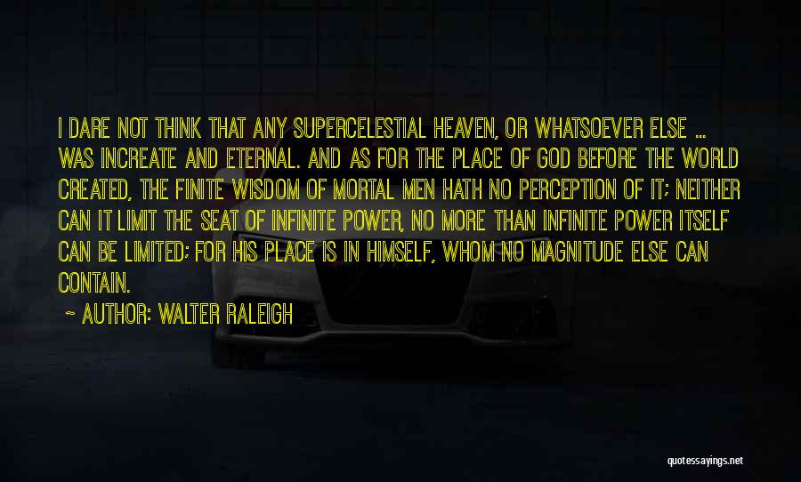 Walter Raleigh Quotes 468275