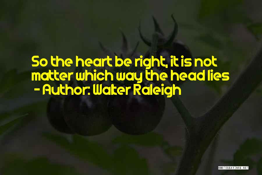 Walter Raleigh Quotes 831677