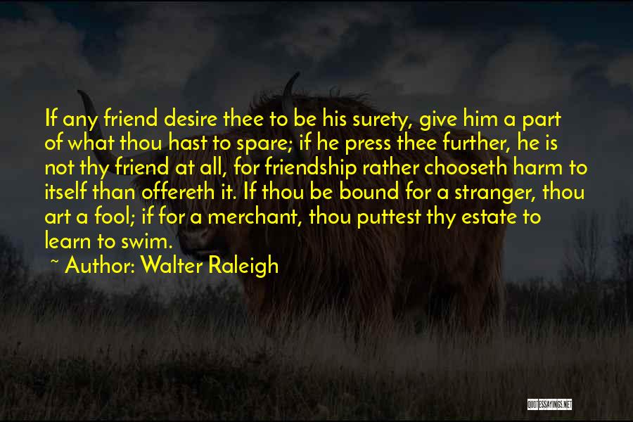 Walter Raleigh Quotes 979353