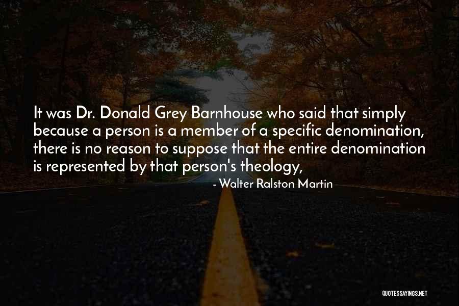 Walter Ralston Martin Quotes 430543