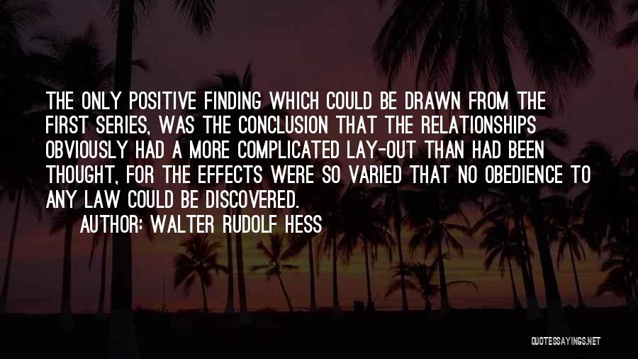 Walter Rudolf Hess Quotes 816408