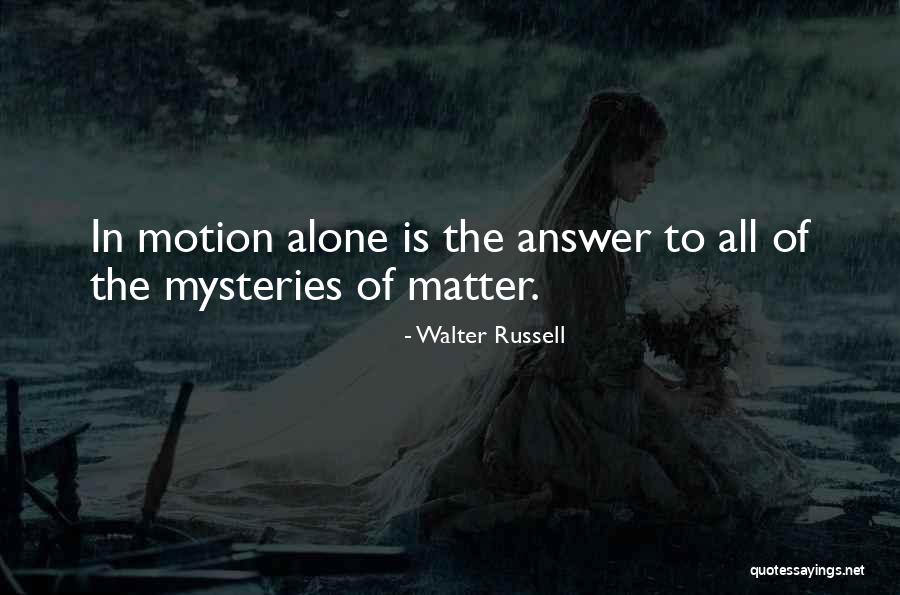 Walter Russell Quotes 465997