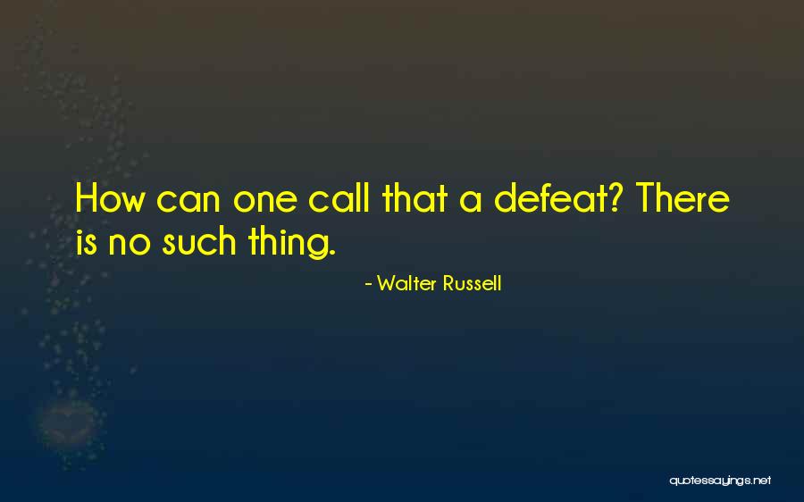 Walter Russell Quotes 838688 Walter Russell Quotes 838688