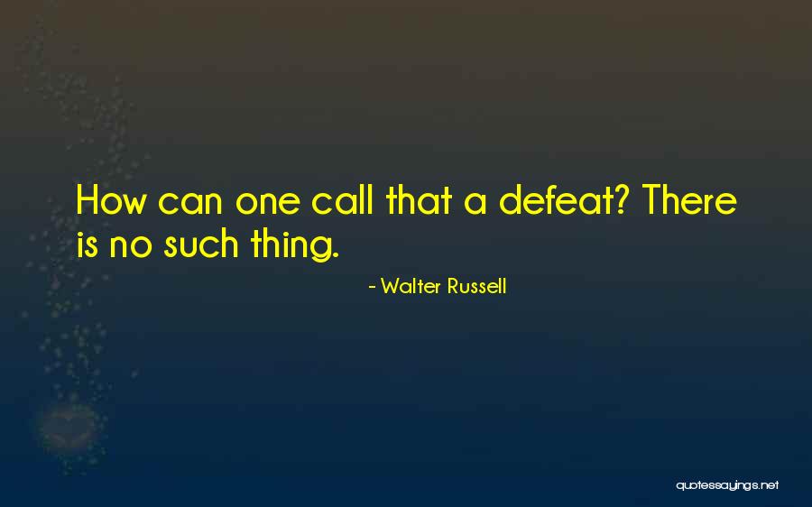 Walter Russell Quotes 838688