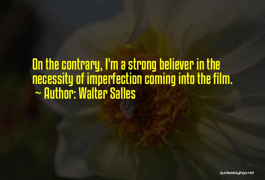 Walter Salles Quotes 1295994