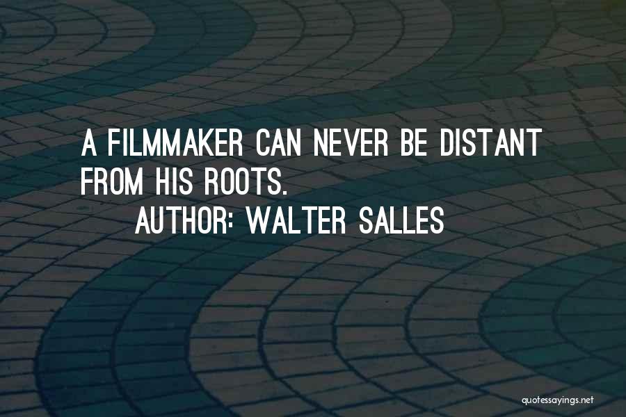 Walter Salles Quotes 143227