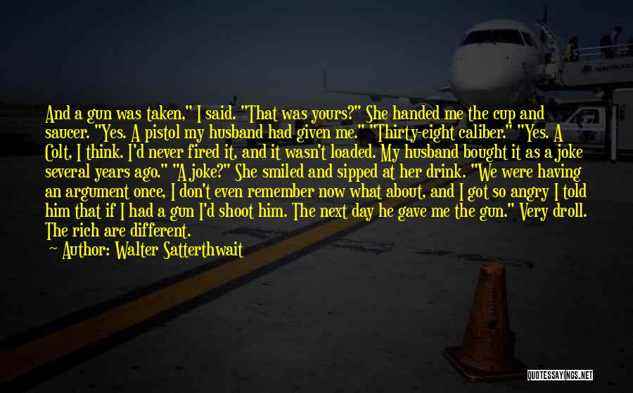 Walter Satterthwait Quotes 1053129