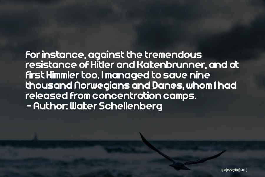 Walter Schellenberg Quotes 268028