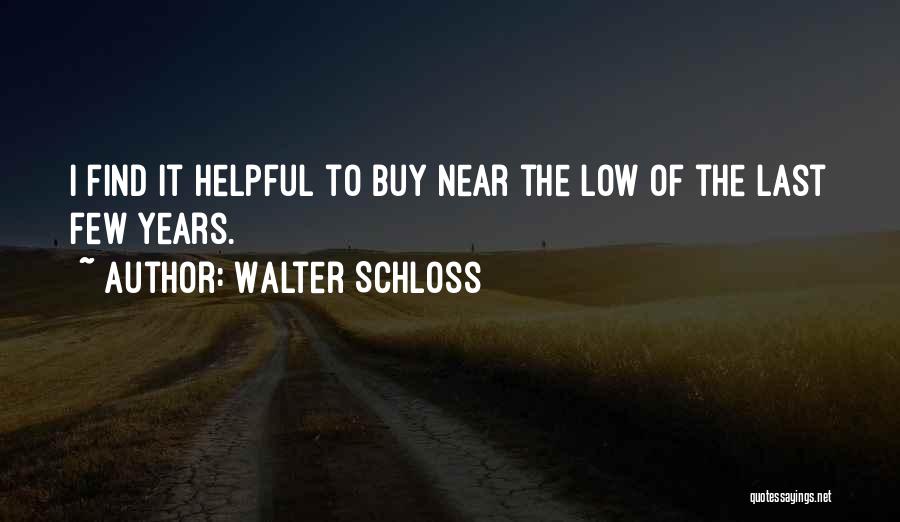 Walter Schloss Quotes 722531