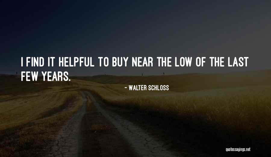 Walter Schloss Quotes 722531 Walter Schloss Quotes 722531