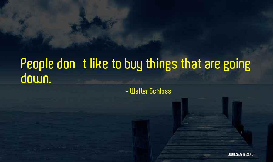 Walter Schloss Quotes 951160