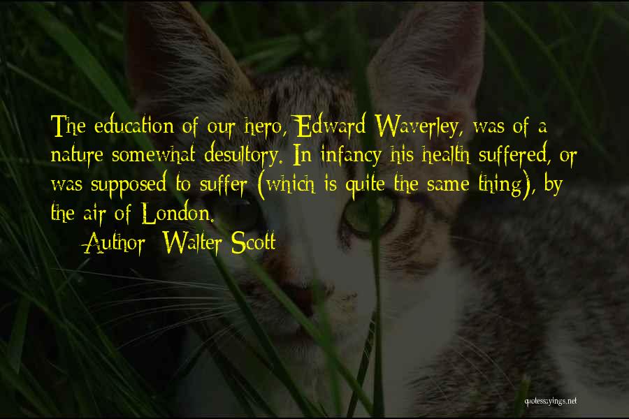 Walter Scott Waverley Quotes By Walter Scott