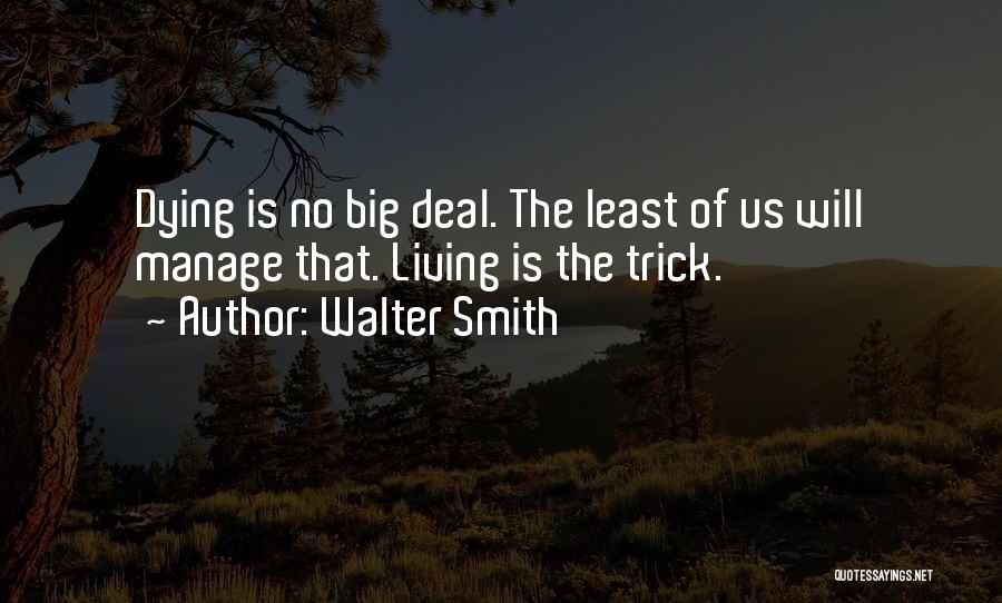Walter Smith Quotes 1079445
