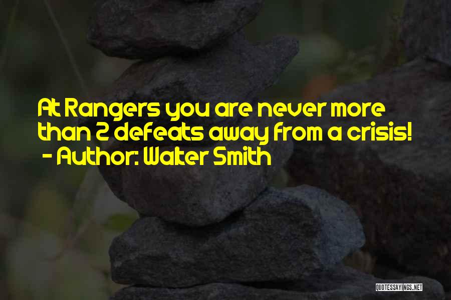 Walter Smith Quotes 1559344