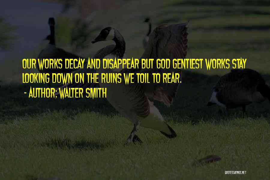 Walter Smith Quotes 1775350