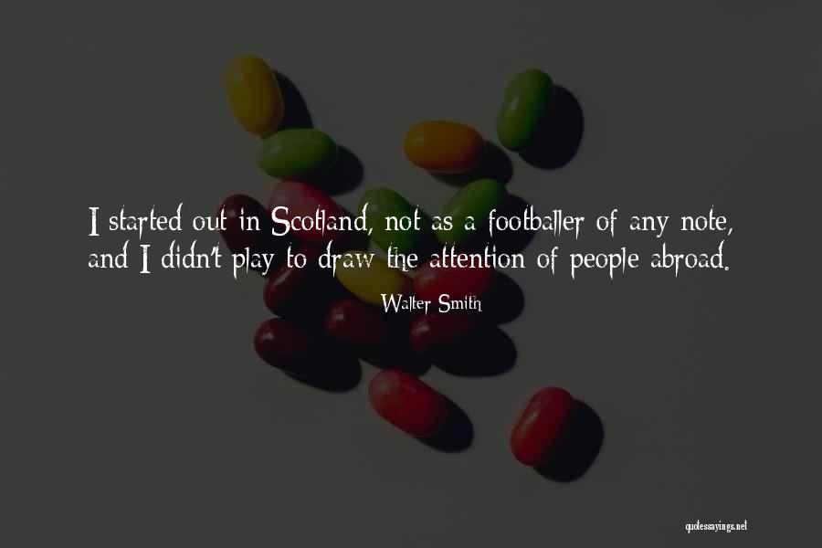 Walter Smith Quotes 480527 Walter Smith Quotes 480527