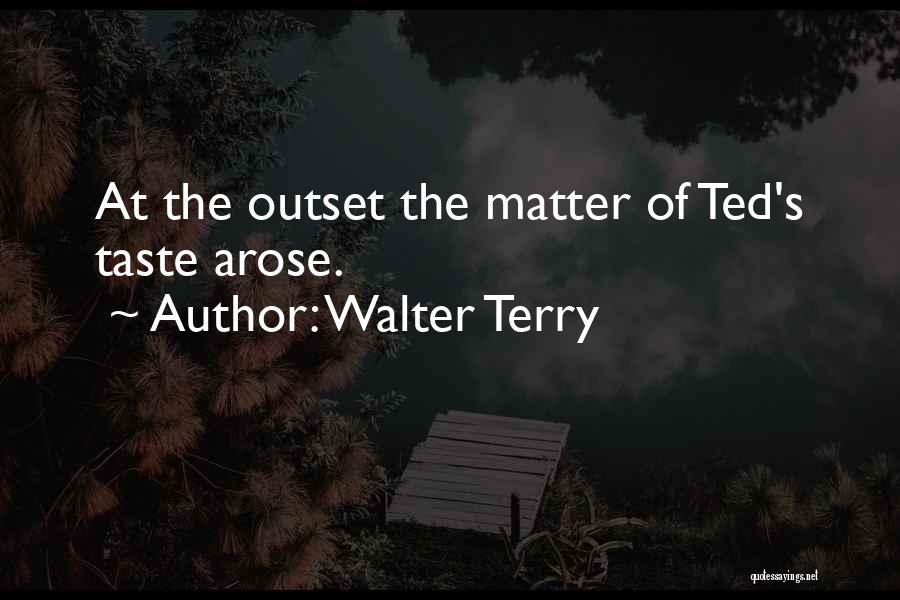 Walter Terry Quotes 1865046