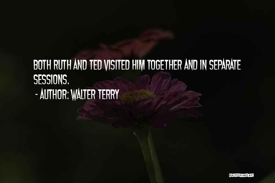 Walter Terry Quotes 214284