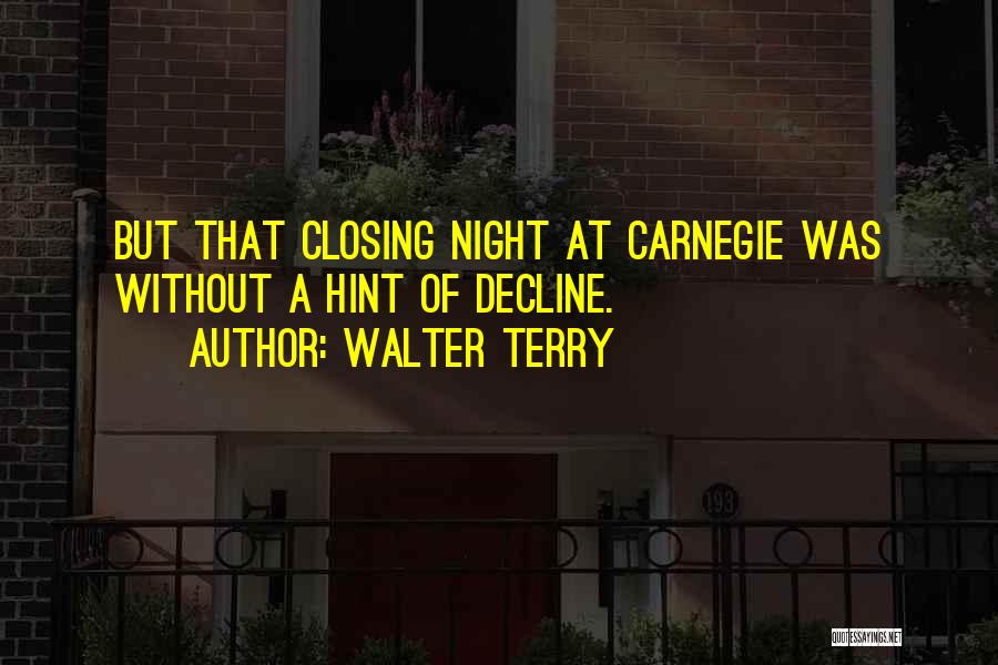 Walter Terry Quotes 234491