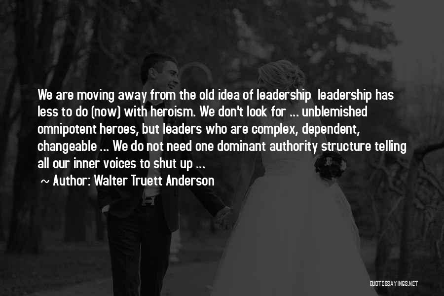 Walter Truett Anderson Quotes 1277005
