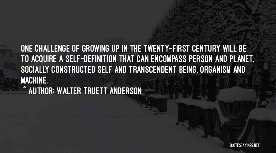 Walter Truett Anderson Quotes 316727