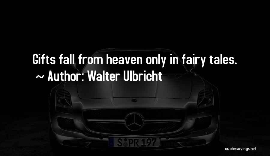 Walter Ulbricht Quotes 1058720