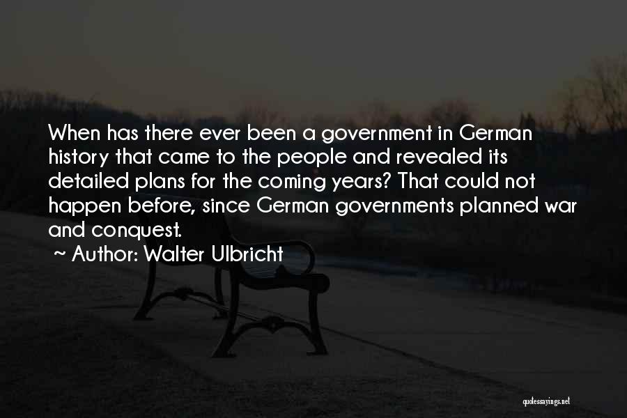 Walter Ulbricht Quotes 2246322