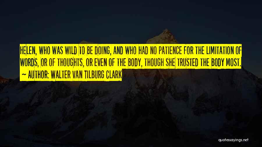 Walter Van Tilburg Clark Quotes 1006800