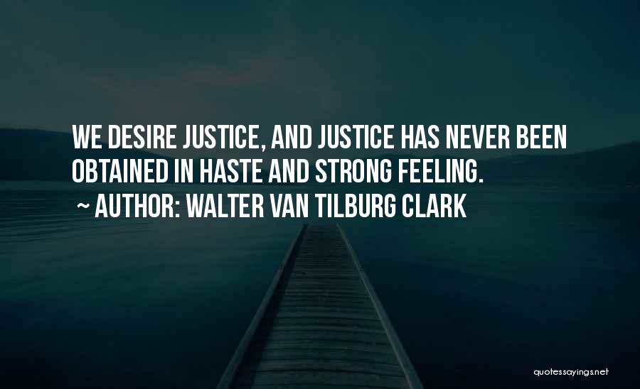 Walter Van Tilburg Clark Quotes 1371047