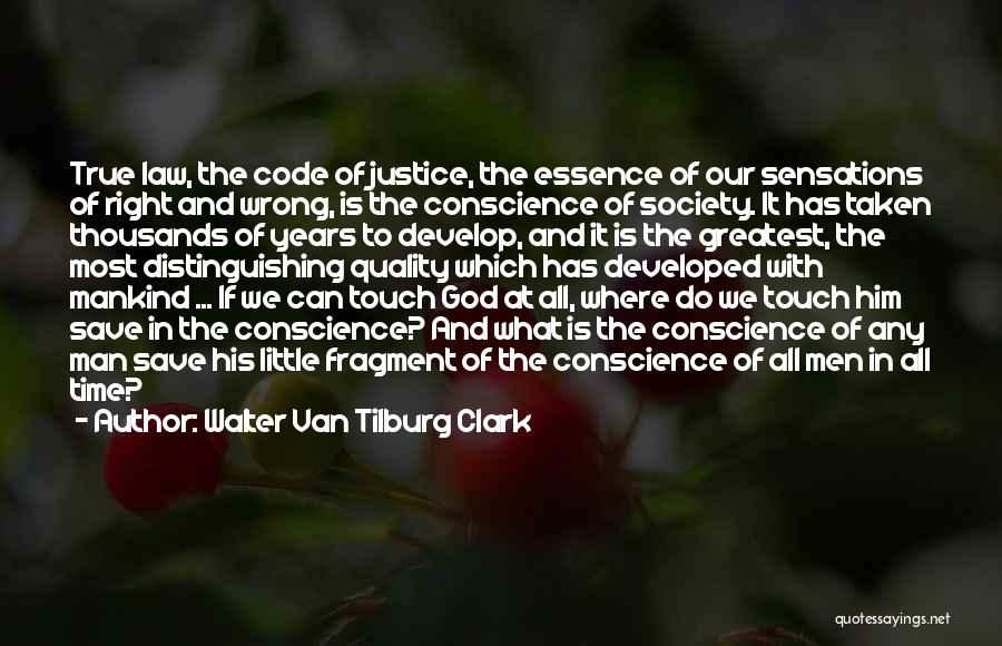 Walter Van Tilburg Clark Quotes 1987855