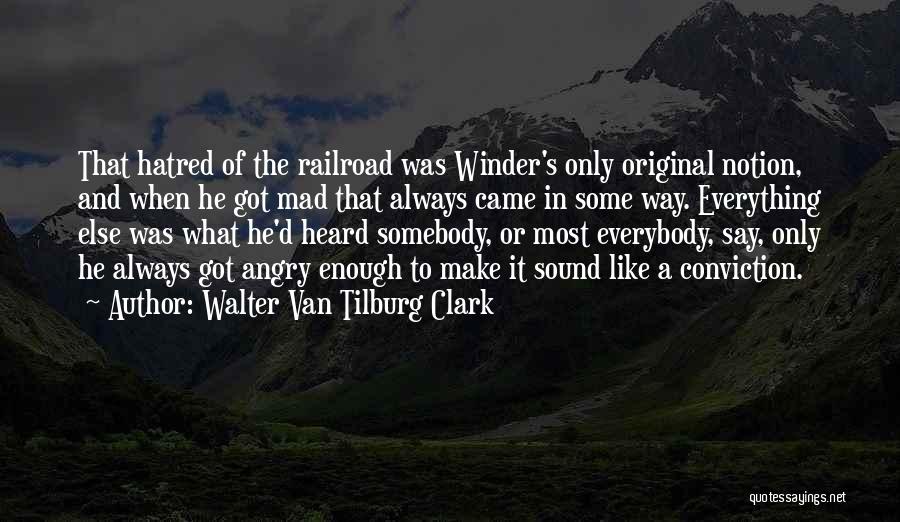 Walter Van Tilburg Clark Quotes 629067