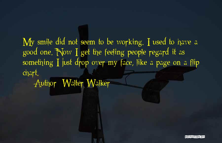 Walter Walker Quotes 392836