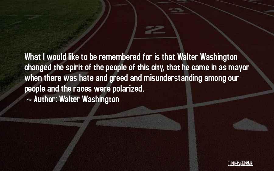 Walter Washington Quotes 996970