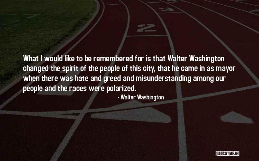 Walter Washington Quotes 996970