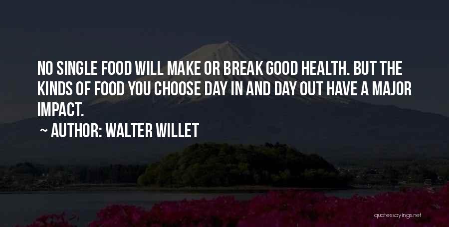 Walter Willet Quotes 1395494