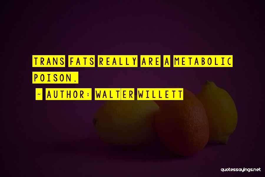 Walter Willett Quotes 1180512