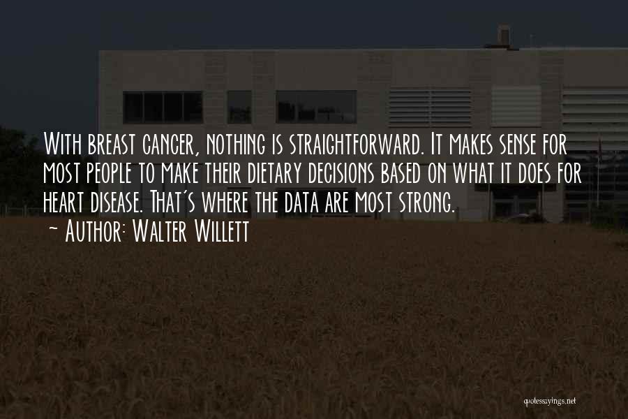 Walter Willett Quotes 2074217