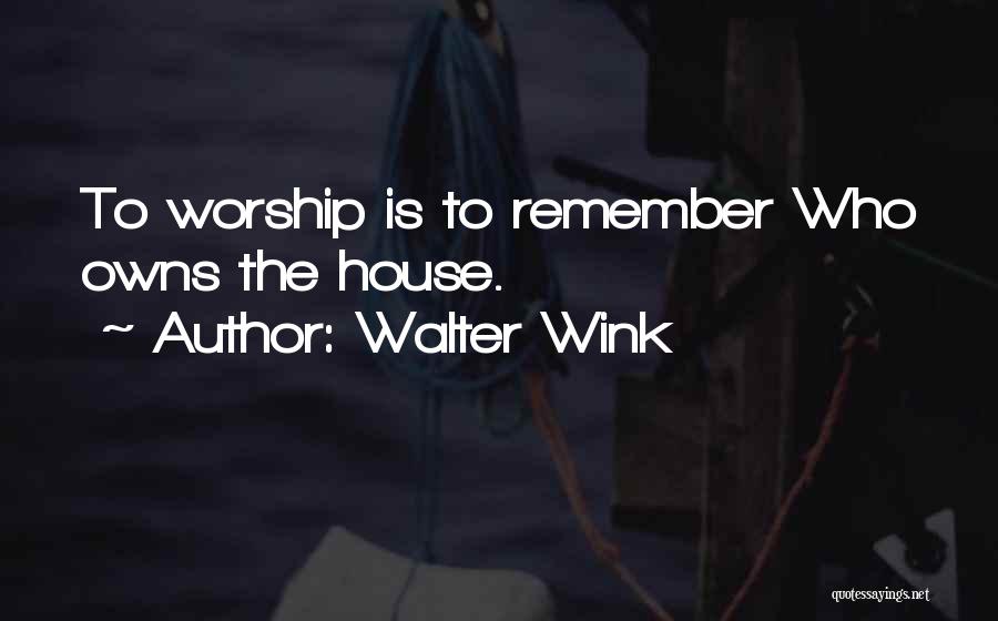 Walter Wink Quotes 1707728