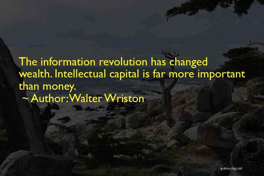 Walter Wriston Quotes 1254663