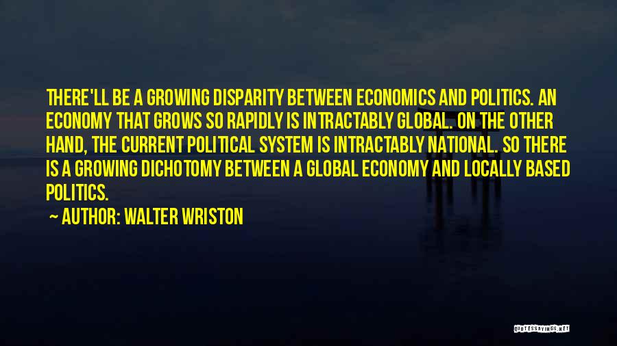 Walter Wriston Quotes 1349029