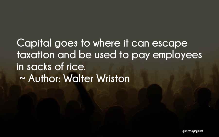 Walter Wriston Quotes 1577676