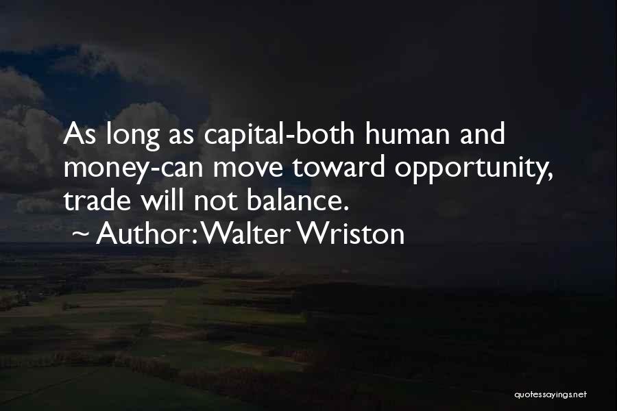 Walter Wriston Quotes 1702006
