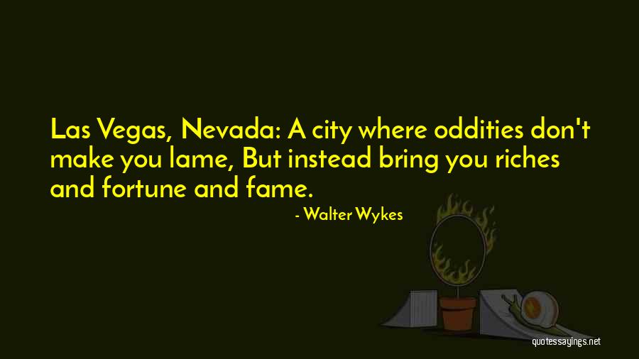 Walter Wykes Quotes 270994