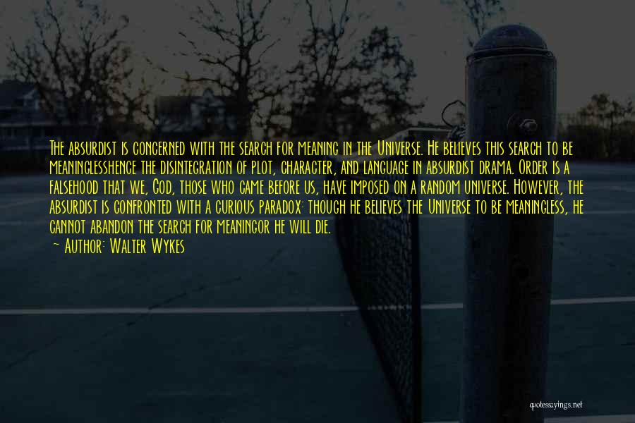 Walter Wykes Quotes 610608